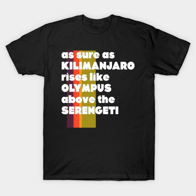 AFRICA Toto Lyrics As Sure As Kilimanjaro...80s Fan T-Shirt by darklordpug